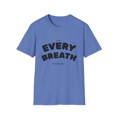 "WITH EVERY BREATH" Active Tee - YAHWEH CLOTHING CO.