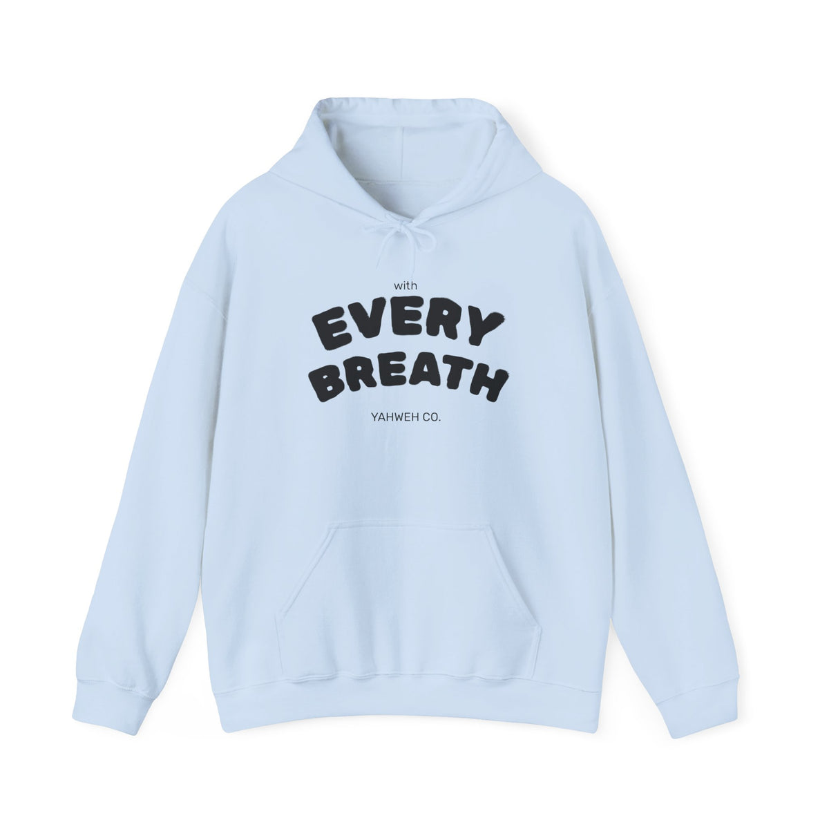 "WITH EVERY BREATH" - YAHWEH CLOTHING CO.